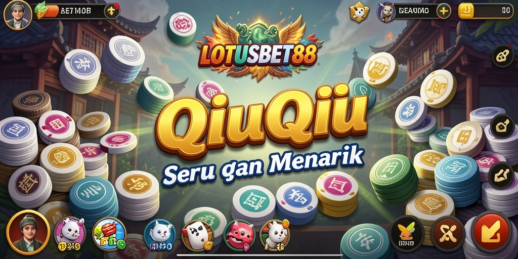Screenshot permainan QiuQiu di LOTUSBET88 yang menarik.